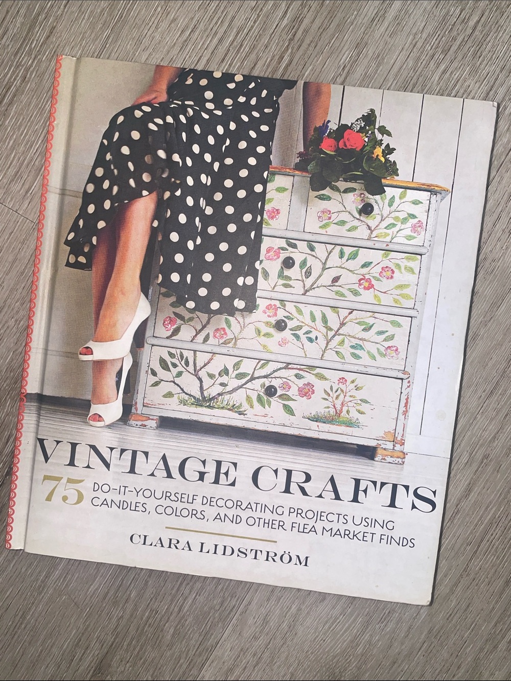 Vintage Crafts by Clara Lidström | 75 DIY Decorating Projects | Hardcover 143 pg